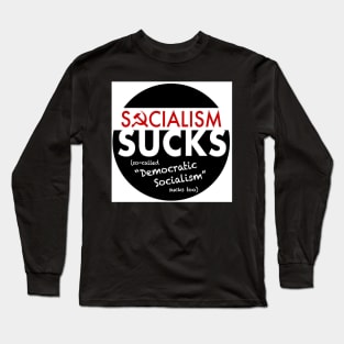 socialism sucks Long Sleeve T-Shirt